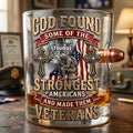 God's Strongest Veterans Bullet Glass - Personalized Gifts For Veterans 06PALU240626
