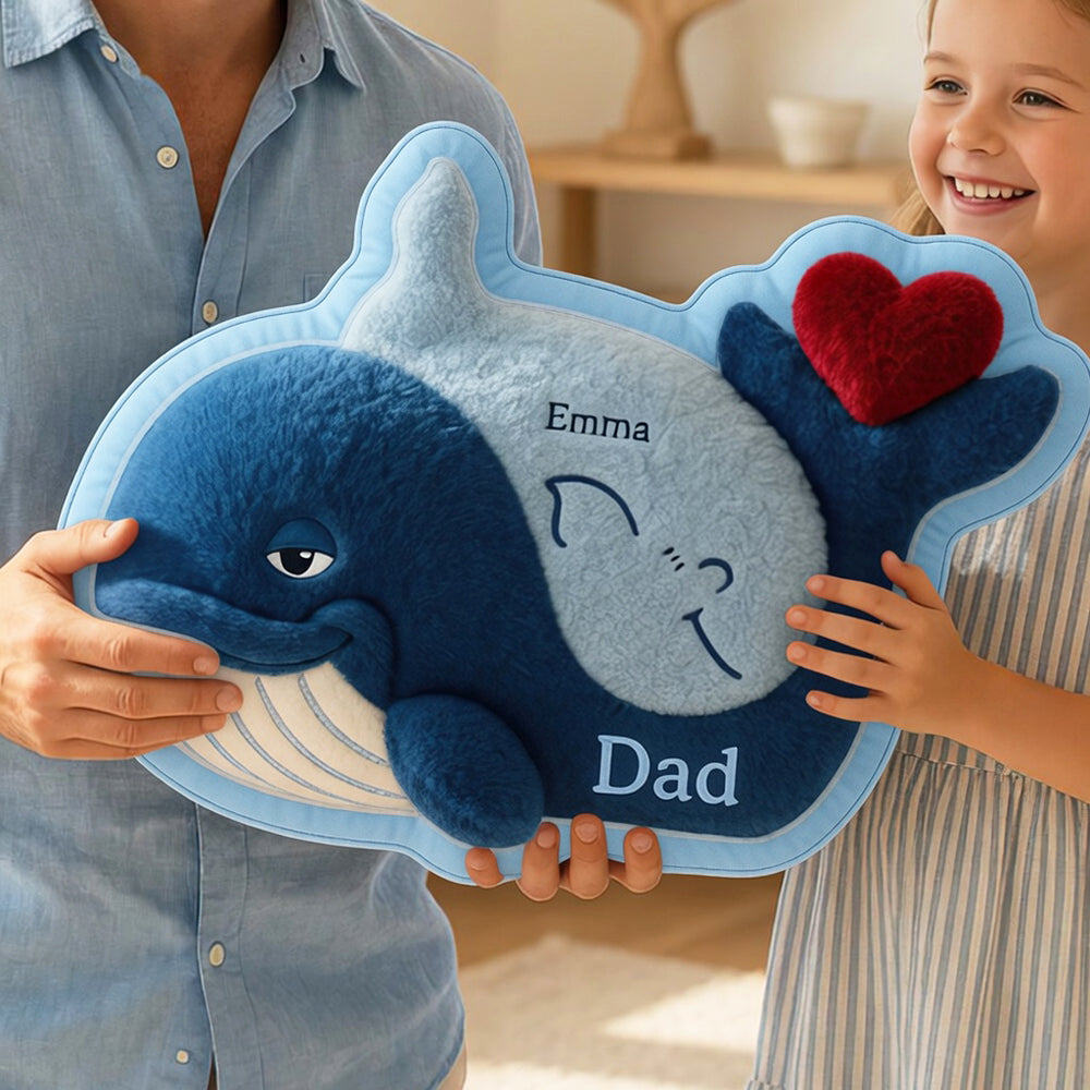 Caring Whale Dad Custom Shape Pillow, Personalized Gifts For Dad 01qhdt060526