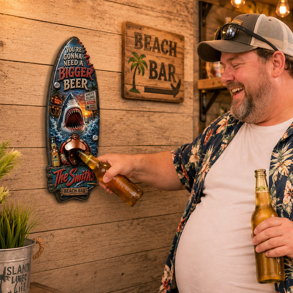 You're Gonna Need A Bigger Beer Wall Hanging Bottle Opener - Personalized Gifts 02hadh130726