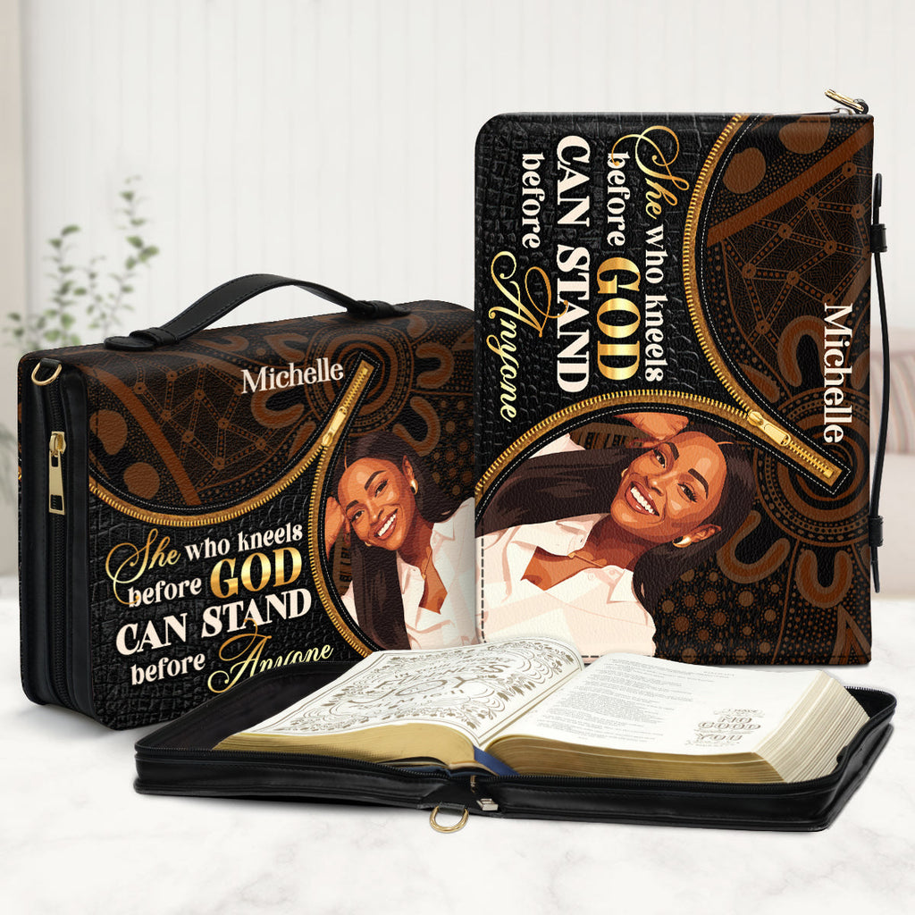 She Who Kneels Before God Can Stand Before Anyone - Personalized Bible Cover