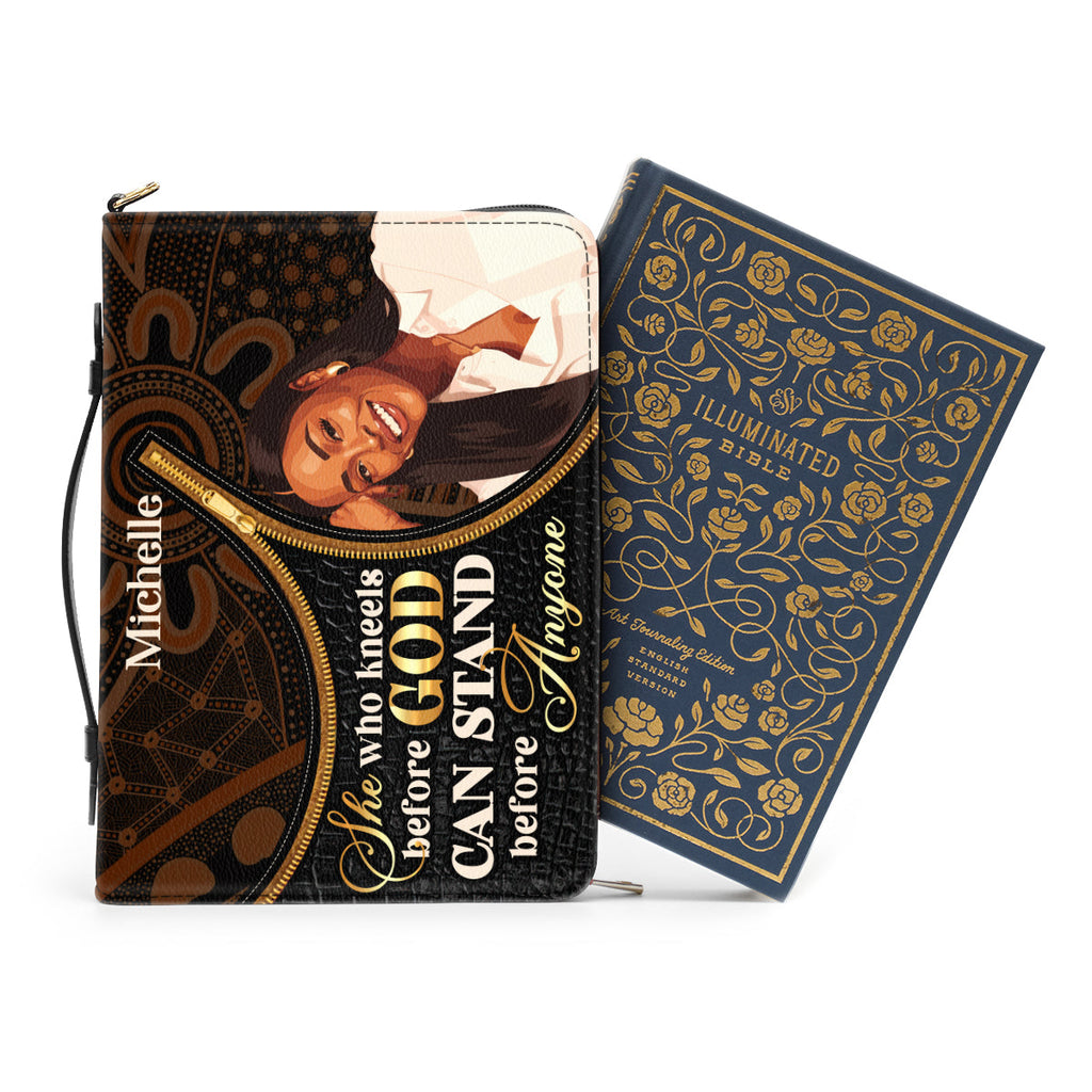 She Who Kneels Before God Can Stand Before Anyone - Personalized Bible Cover