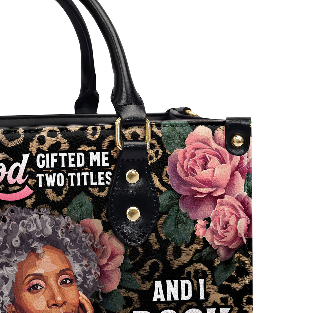 God Gifted Me Two Titles And I Rock Them Both - Personalized Leather Handbag