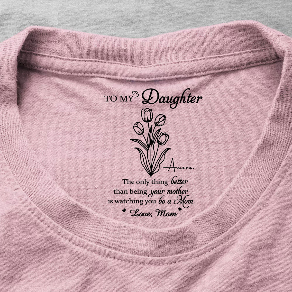 The Only Thing Better Than Being Your Mother - Personalized Shirt With Design Inner Neck