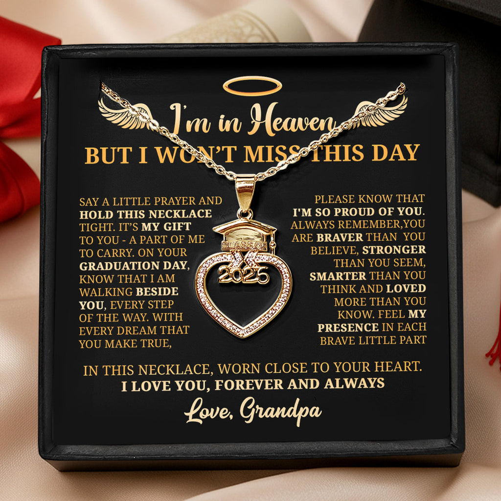 I’m In Heaven But I Won't Miss This Day 2026 - Personalized Grad Cap Heart Necklace With Box & Card 2026