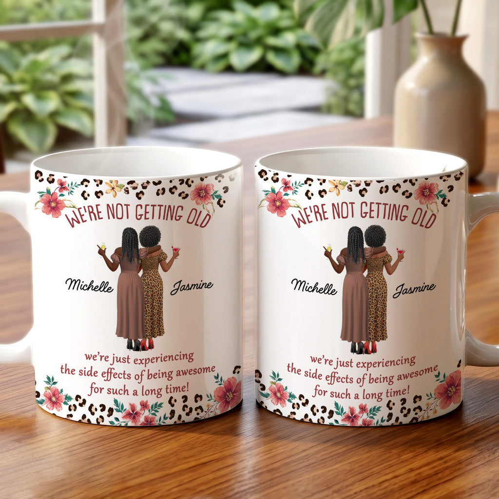 We Are Not Getting Old - Personalized Ceramic Coffee Mug