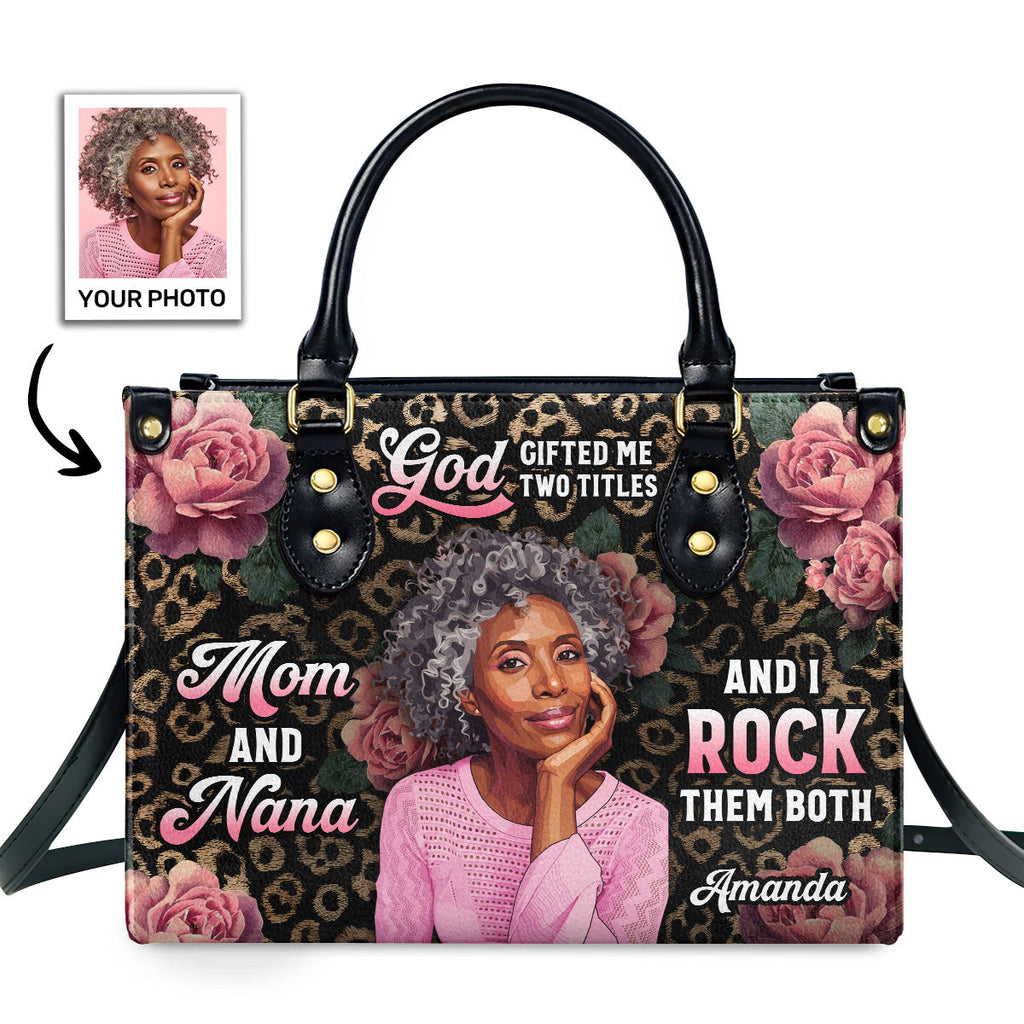 God Gifted Me Two Titles And I Rock Them Both - Personalized Leather Handbag