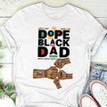 Dope Black Dad - Personalized 2D Unisex T-shirt