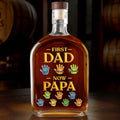 First Dad Now PaPa - Personalized Whiskey Bottle