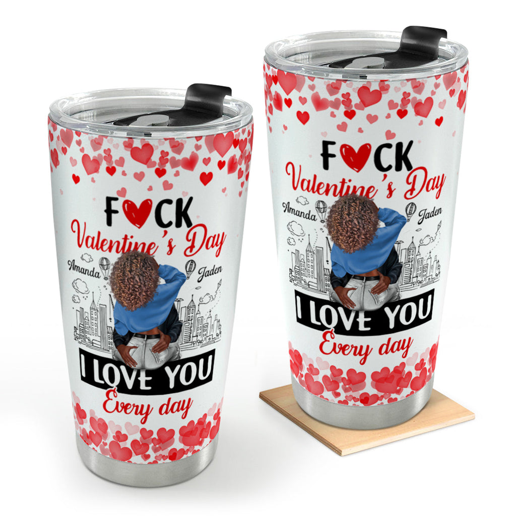 I Love You Every Day - Personalized Stainless Steel Tumbler