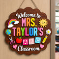 Welcome To Teacher's Classroom - Personalized Wooden Door Sign