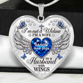 I'm Not A Widow I'm A Wife To A Husband With WIngs - Personalized Heart Necklace
