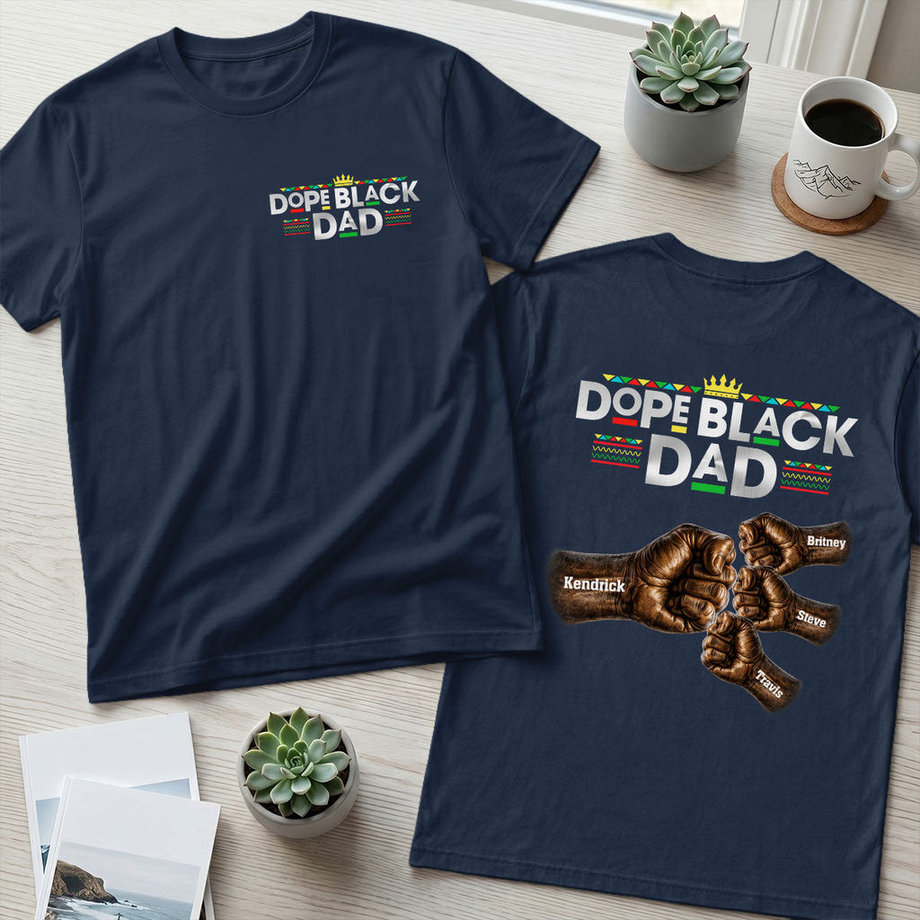 Dope Black Dad - Personalized T-shirt With Front Back Design