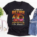 I Tried To Retire But Now I Work For My Wife - Personalized 2D Unisex T-shirt