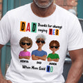 Dad Thanks For Always Saying Yes - Personalized 2D Unisex T-shirt