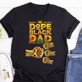 Dope Black Dad - Personalized 2D Unisex T-shirt
