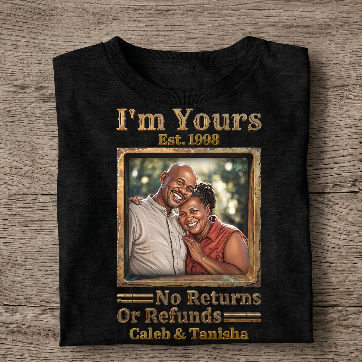 I'm Yours No Returns Or Refunds 3D Version - Personalized Combo T-shirt