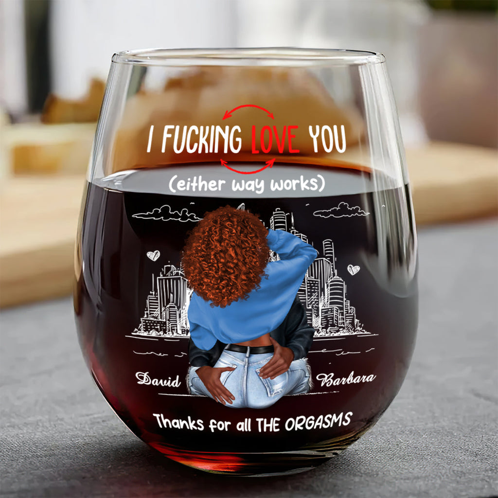 Thanks For All The Orgasms - Personalized Stemless Wine Glass
