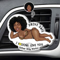 Safe Drive, Sexy Vibes - Personalized Acrylic Car Vent Clip