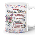 To My Sister In Christ - Personalized Ceramic Coffee Mug