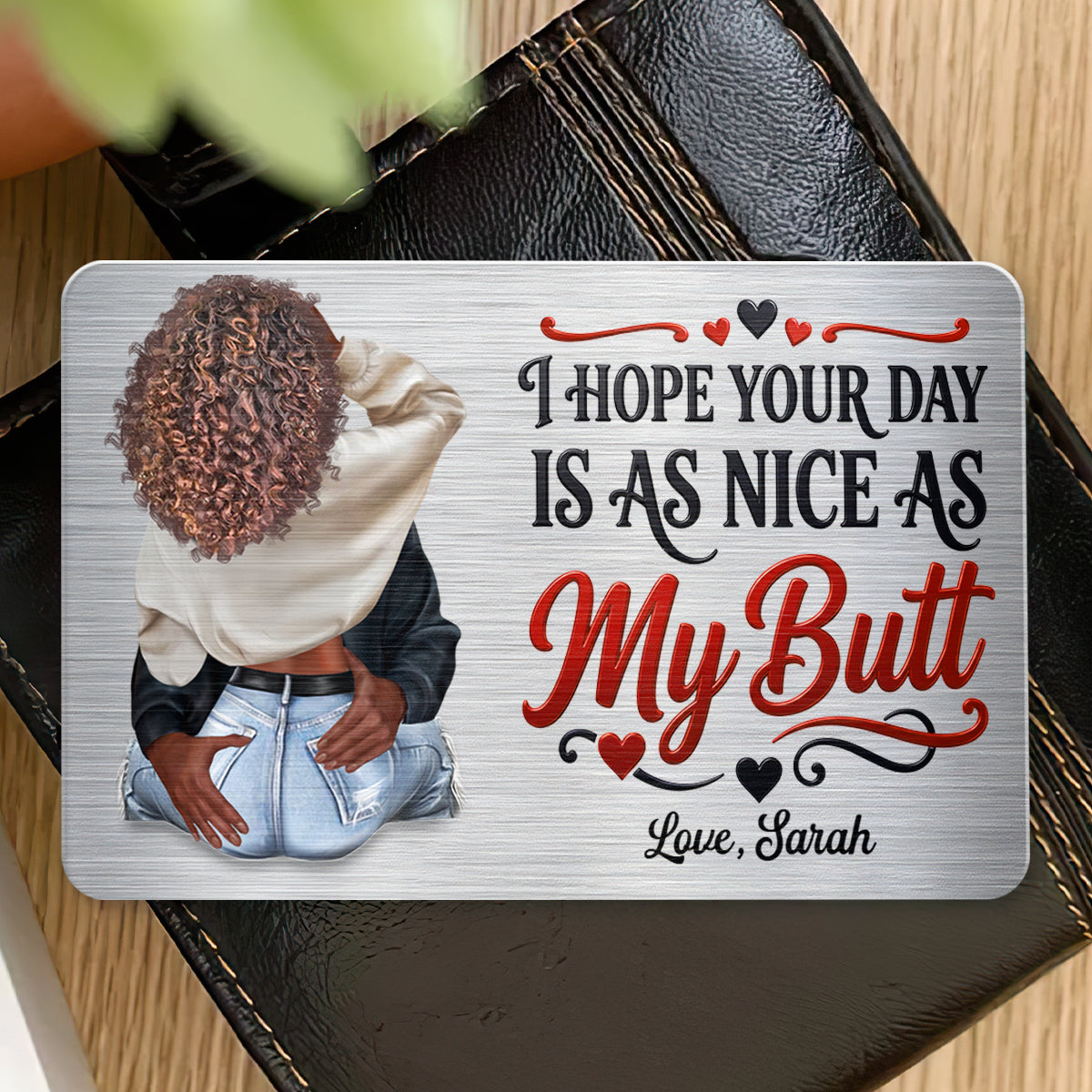 I Hope Your Day Is As Nice As My Butt - Personalized Aluminum Wallet Card