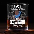 I Love You Every Day - Personalized Round Whiskey Glass