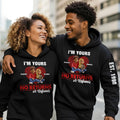I'm Yours No Returns Or Refunds - Personalized 2D Unisex Hoodies