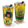 Be You With No Apologies - Personalized Stainless Steel Tumbler