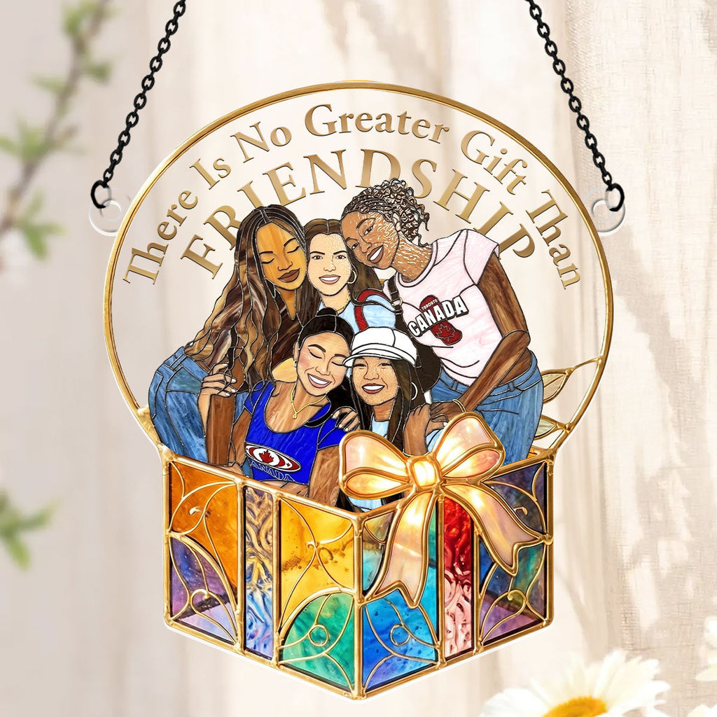 There Is No Greater Gift Than Friendship - Personalized Acrylic Suncatcher