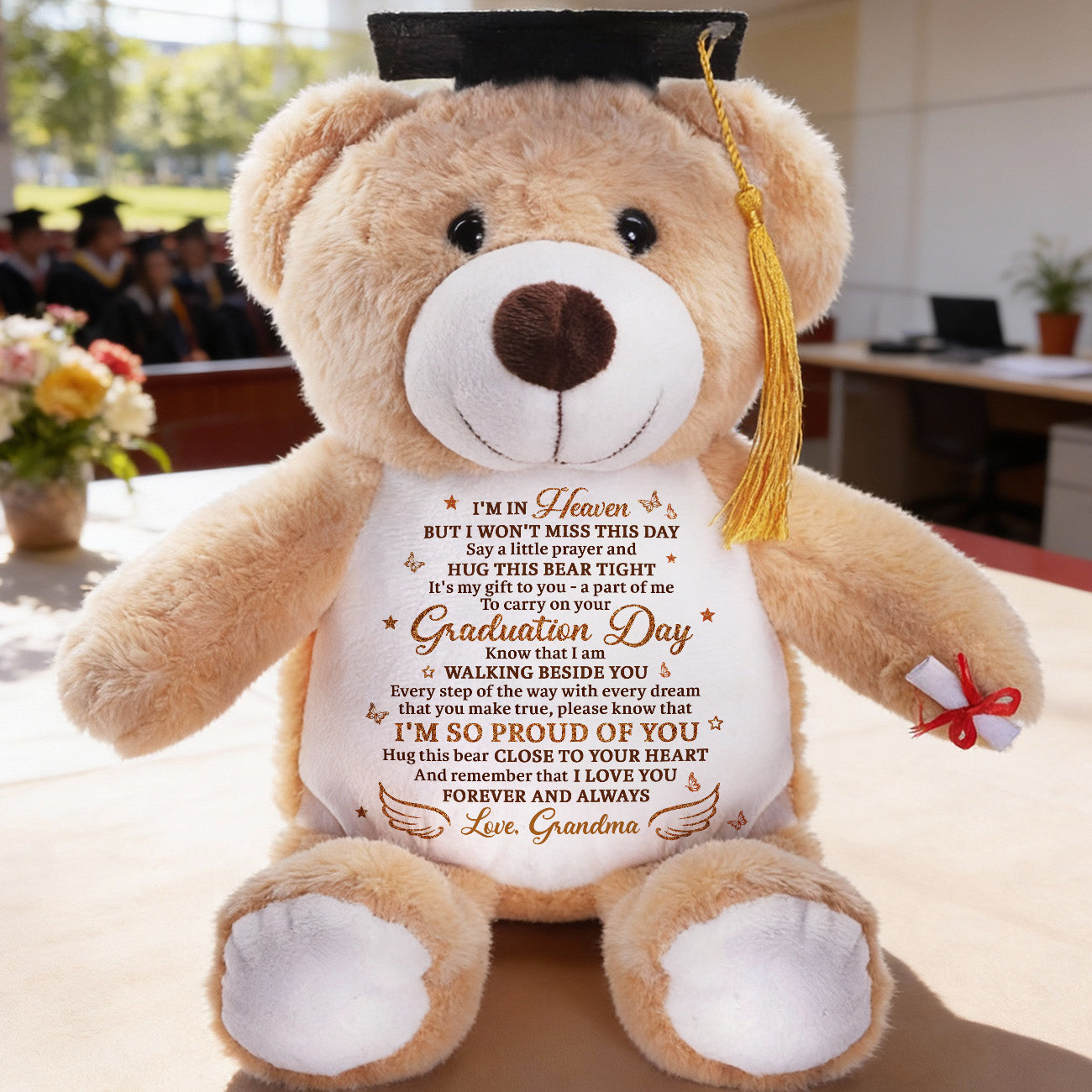 I'm In Heaven But I Won't Miss This Day - Personalized Graduation Teddy Bear