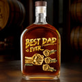Best Dad Ever - Personalized Whiskey Bottle