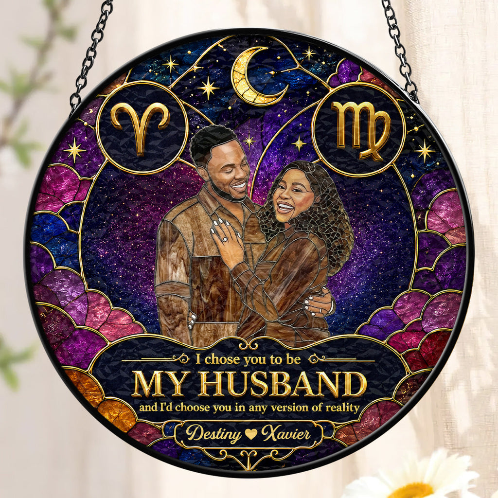 Custom Photo I Choose You Zodiac Destiny  - Personalized Stained Glass Window Hanging Suncatcher