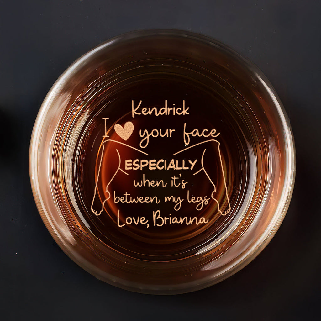 I Love Your Face - Personalized Engraved Whiskey Glass