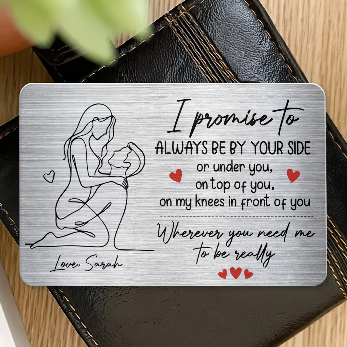 Wherever You Need Me To Be Really - Personalized Aluminum Wallet Card