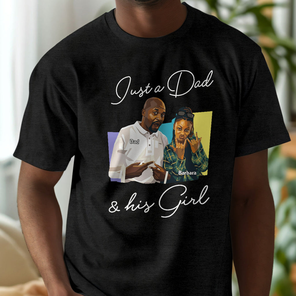 Custom Photo Poster Art Just A Dad And His Girl - Personalized 2D Unisex T-shirt