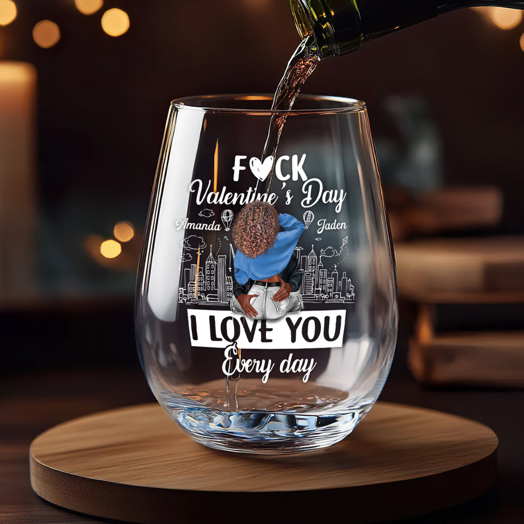 I Love You Every Day - Personalized Stemless Wine Glass