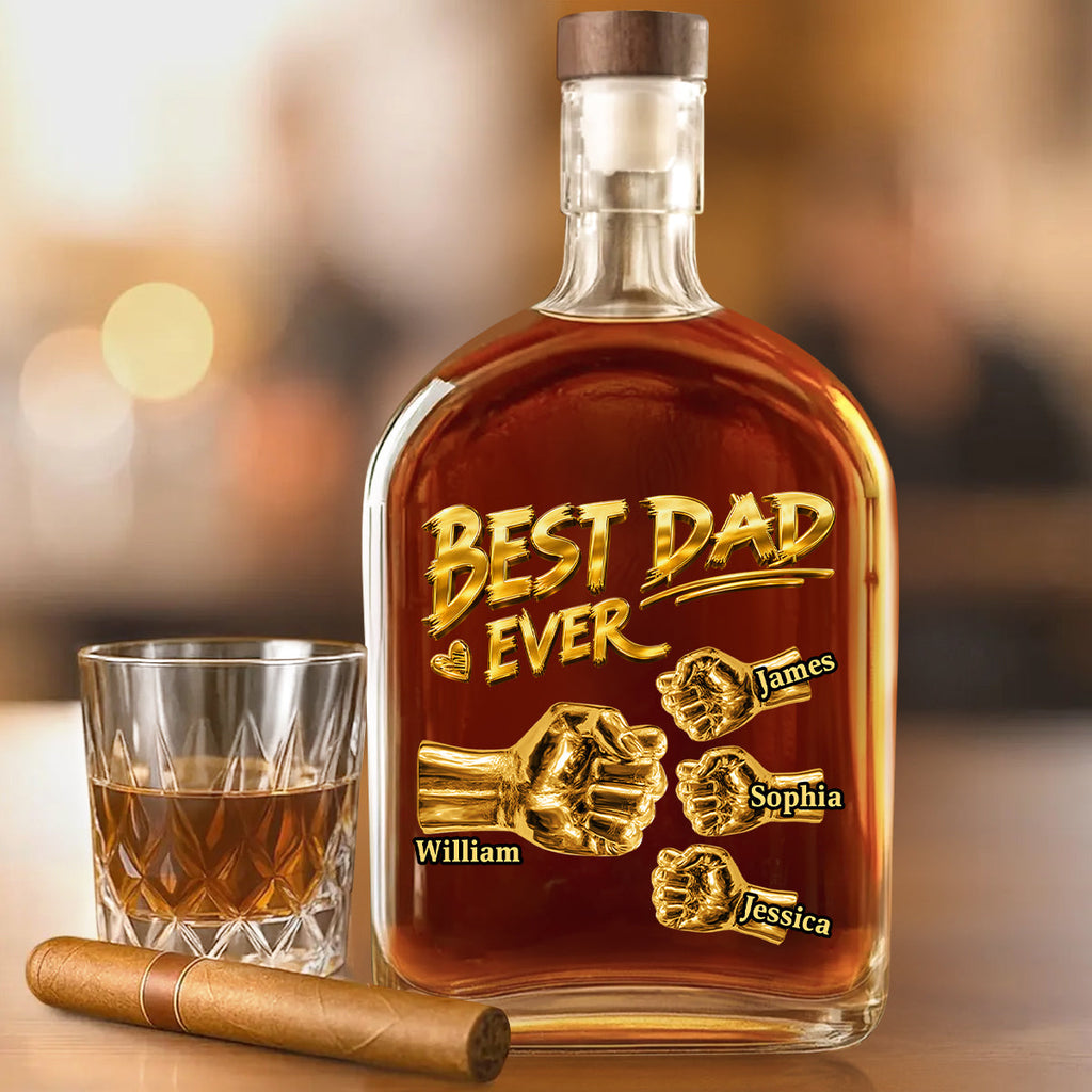 Best Dad Ever - Personalized Whiskey Bottle