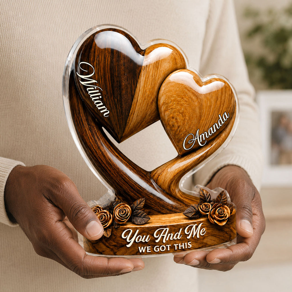 You And Me We Got This - Personalized Custom Shaped Acrylic Plaque