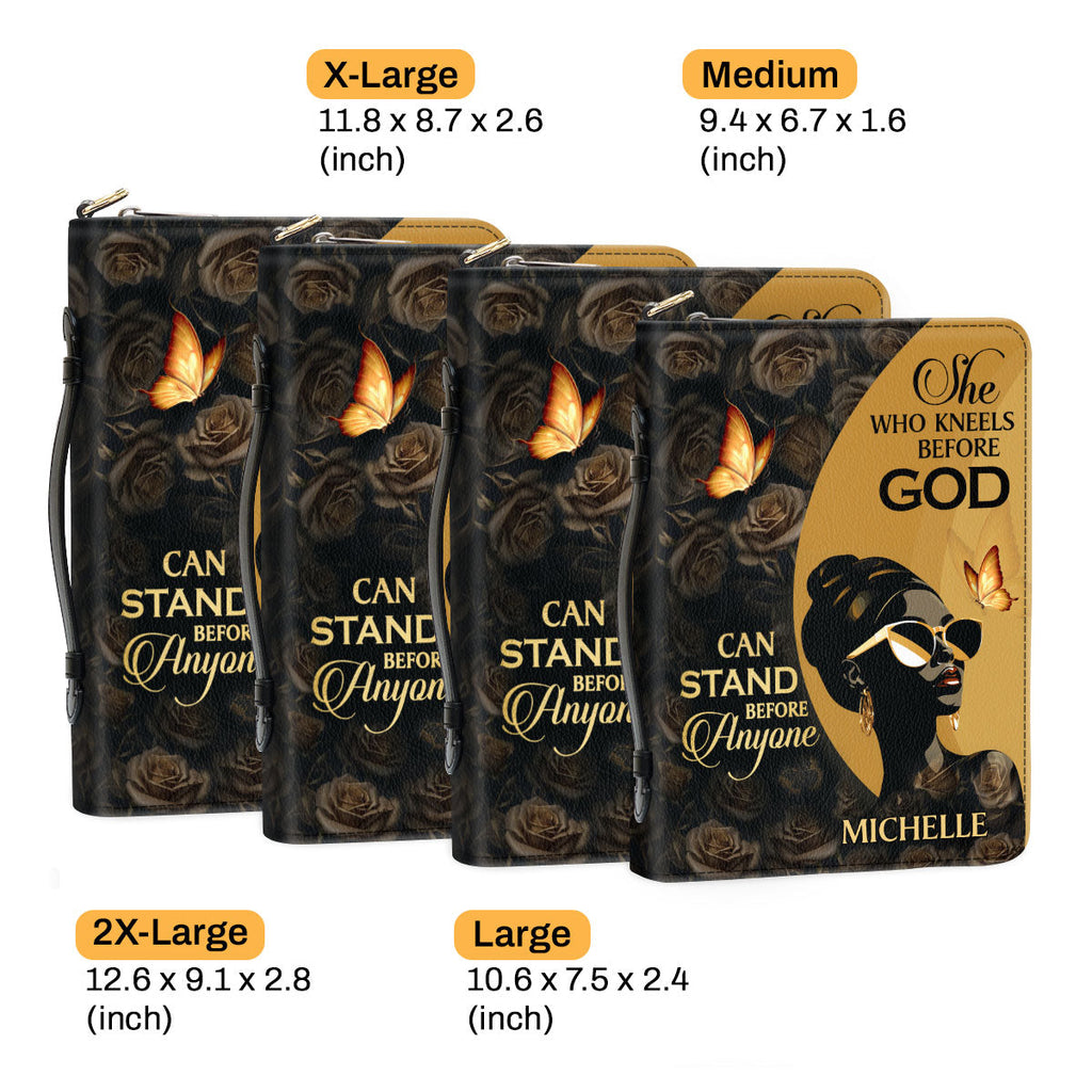 She Who Kneels Before God Can Stand Before Anyone - Personalized Bible Cover