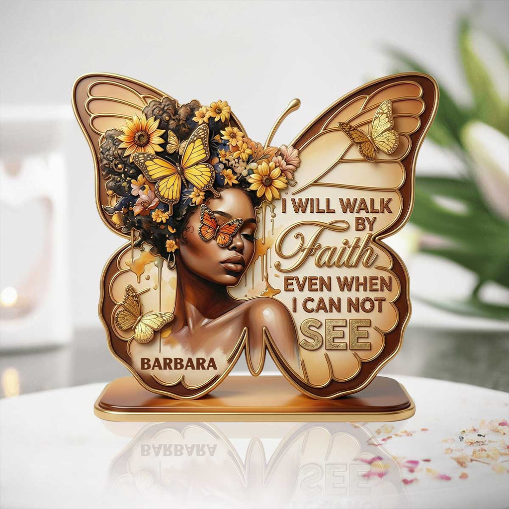 I Will Walk By Faith Even When I Cannot See - Personalized Custom Shaped Acrylic Plaque