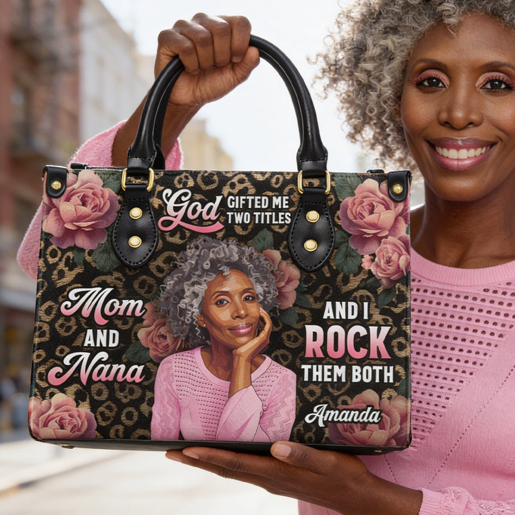 God Gifted Me Two Titles And I Rock Them Both - Personalized Leather Handbag