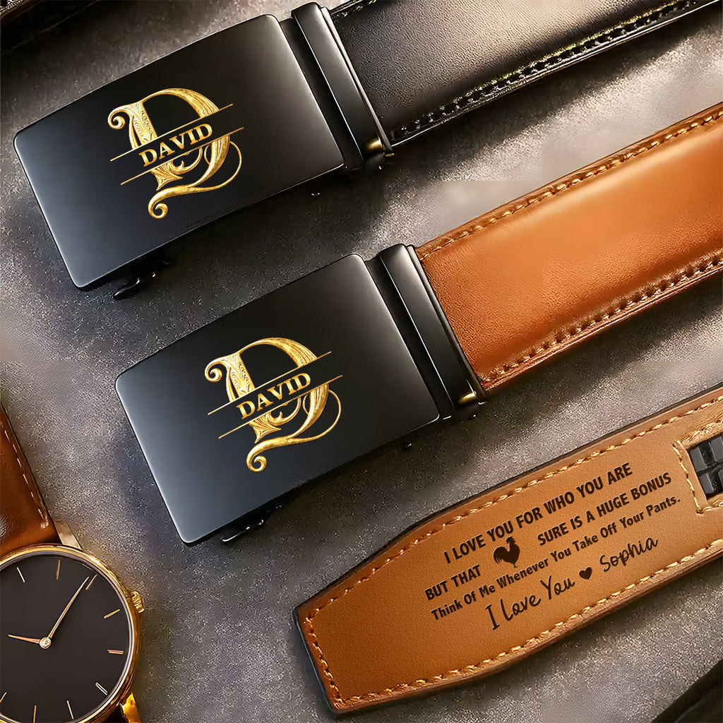 I Love You For Who You Are But That Sure Is A Bonus - Personalized Leather Belt With Printed Buckle