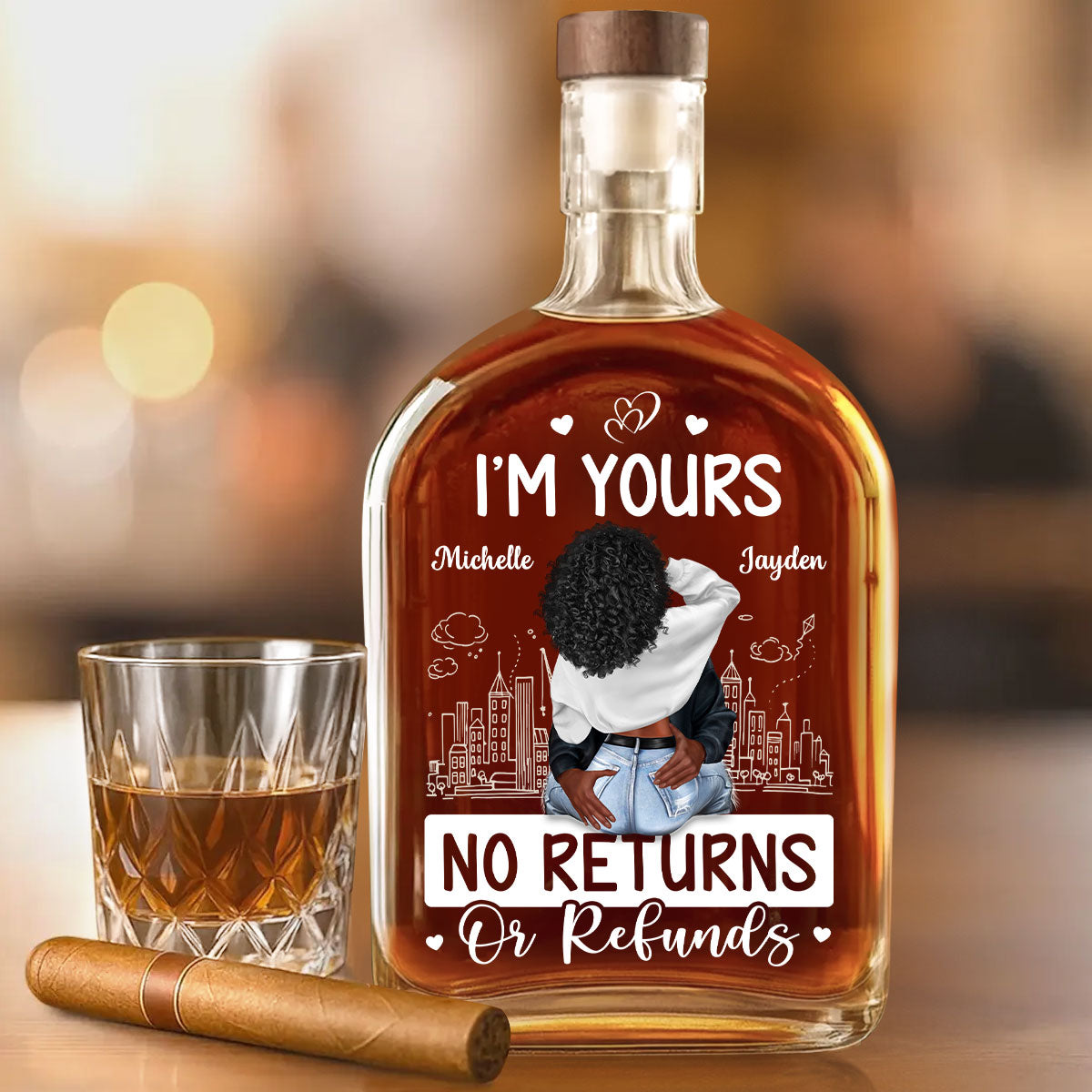 I'm Yours No Returns Or Refunds - Personalized Whiskey Bottle