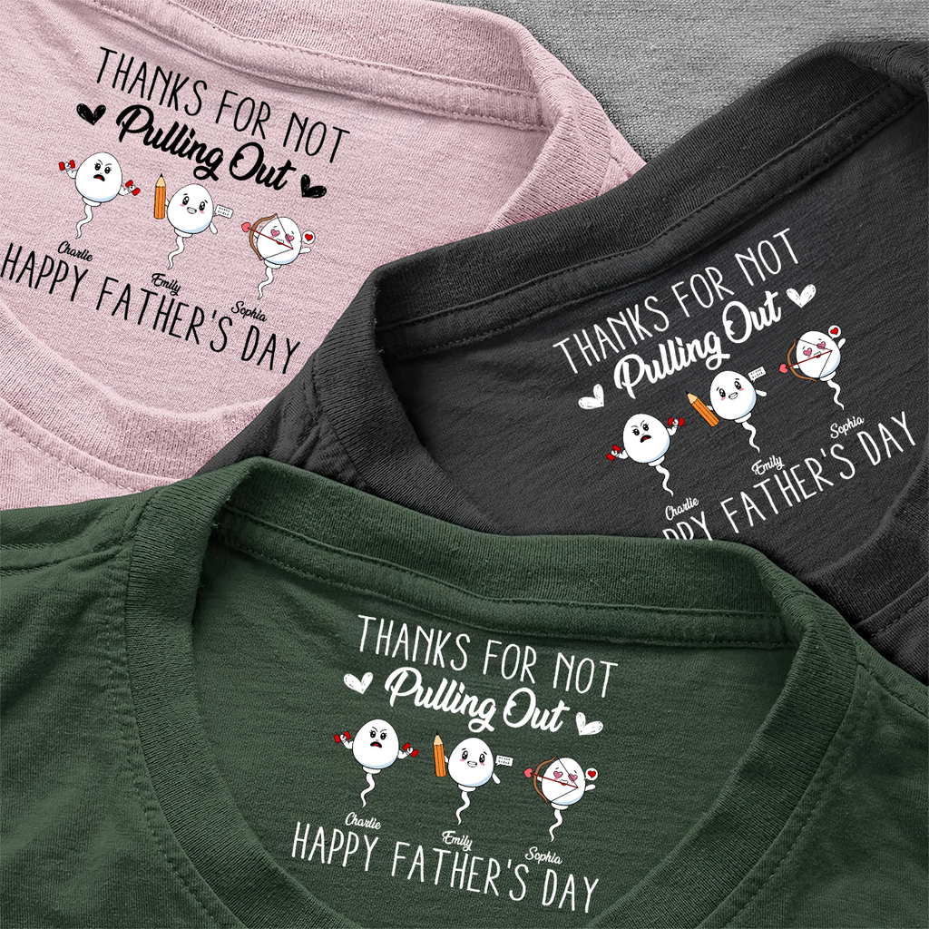 Thanks For Not Pulling Out - Personalized Shirt With Design Inner Neck