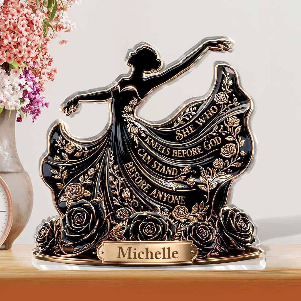 She Who Kneels Before God Can Stand Before Anyone - Personalized Custom Shaped Acrylic Plaque