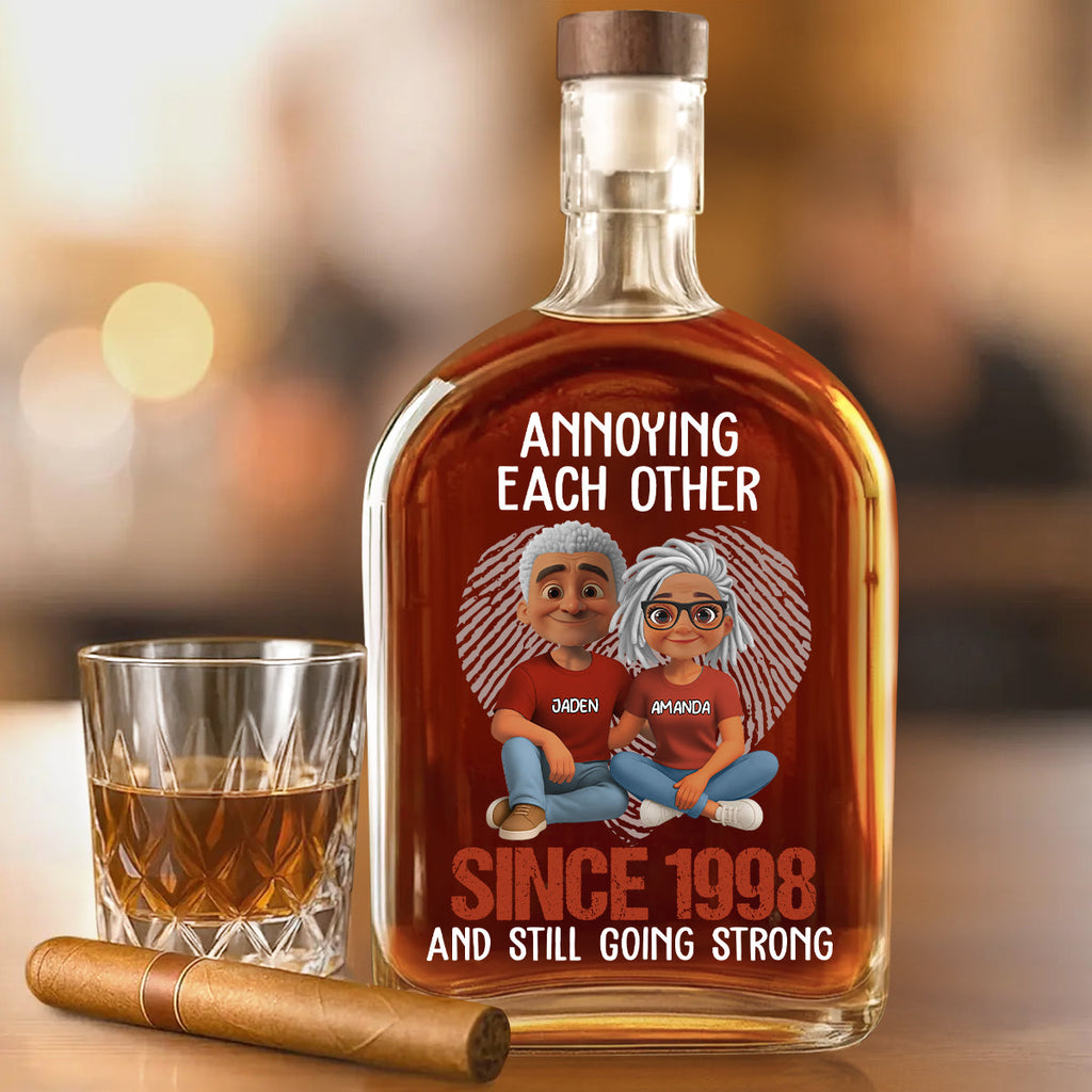 Annoying Each Other For Many Years Still Going Strong - Personalized Whiskey Bottle