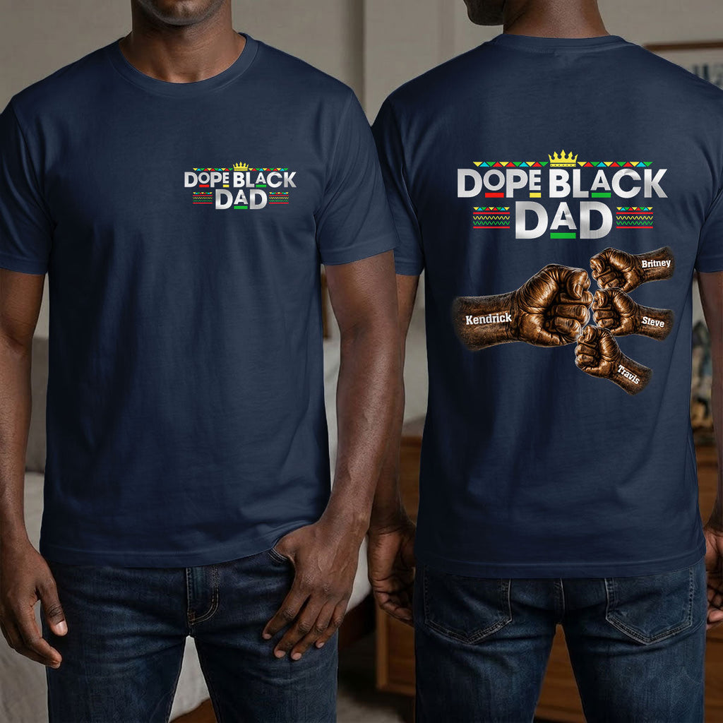Dope Black Dad - Personalized T-shirt With Front Back Design