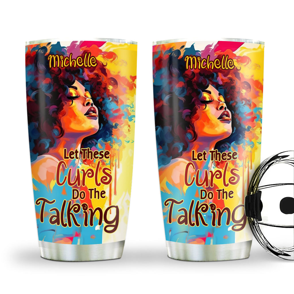Let These Curls Do The Talking - Personalized Stainless Steel Tumbler