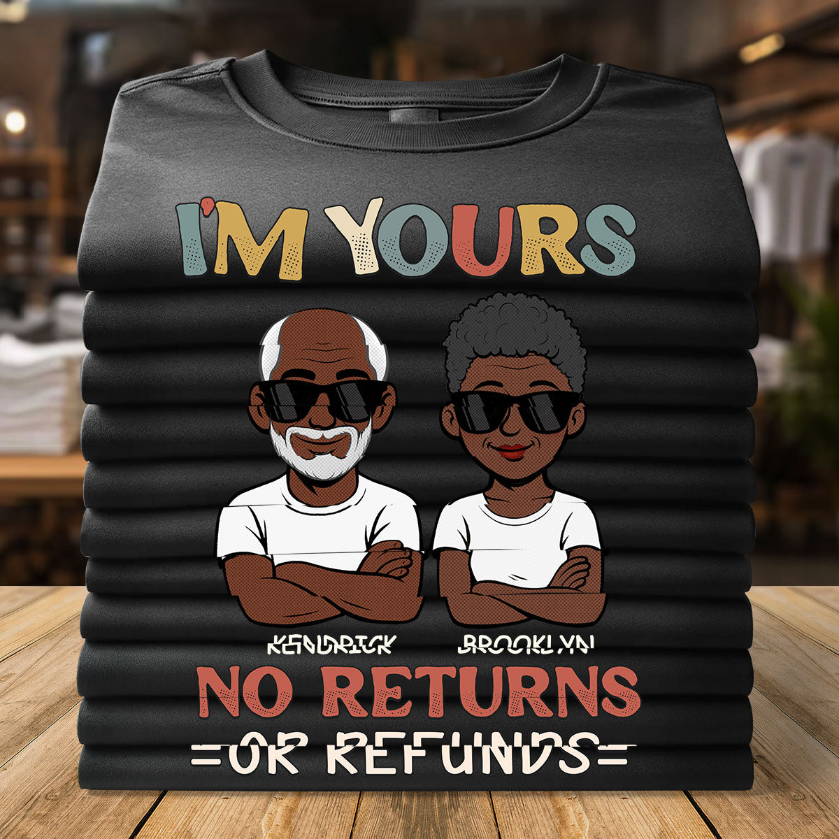 I'm Yours No Returns Or Refunds Comic Ver - Personalized 2D Unisex T-shirt