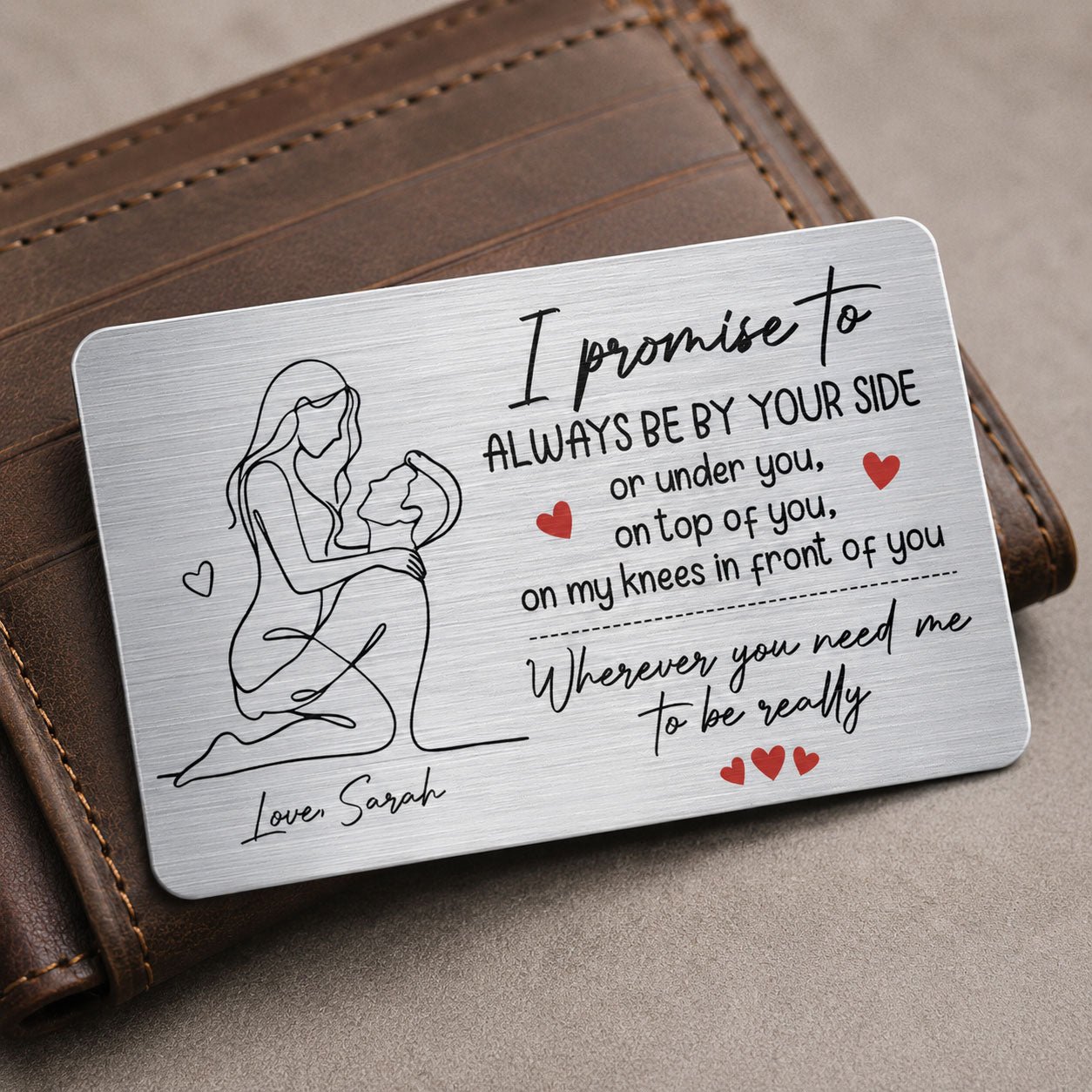 Wherever You Need Me To Be Really - Personalized Aluminum Wallet Card