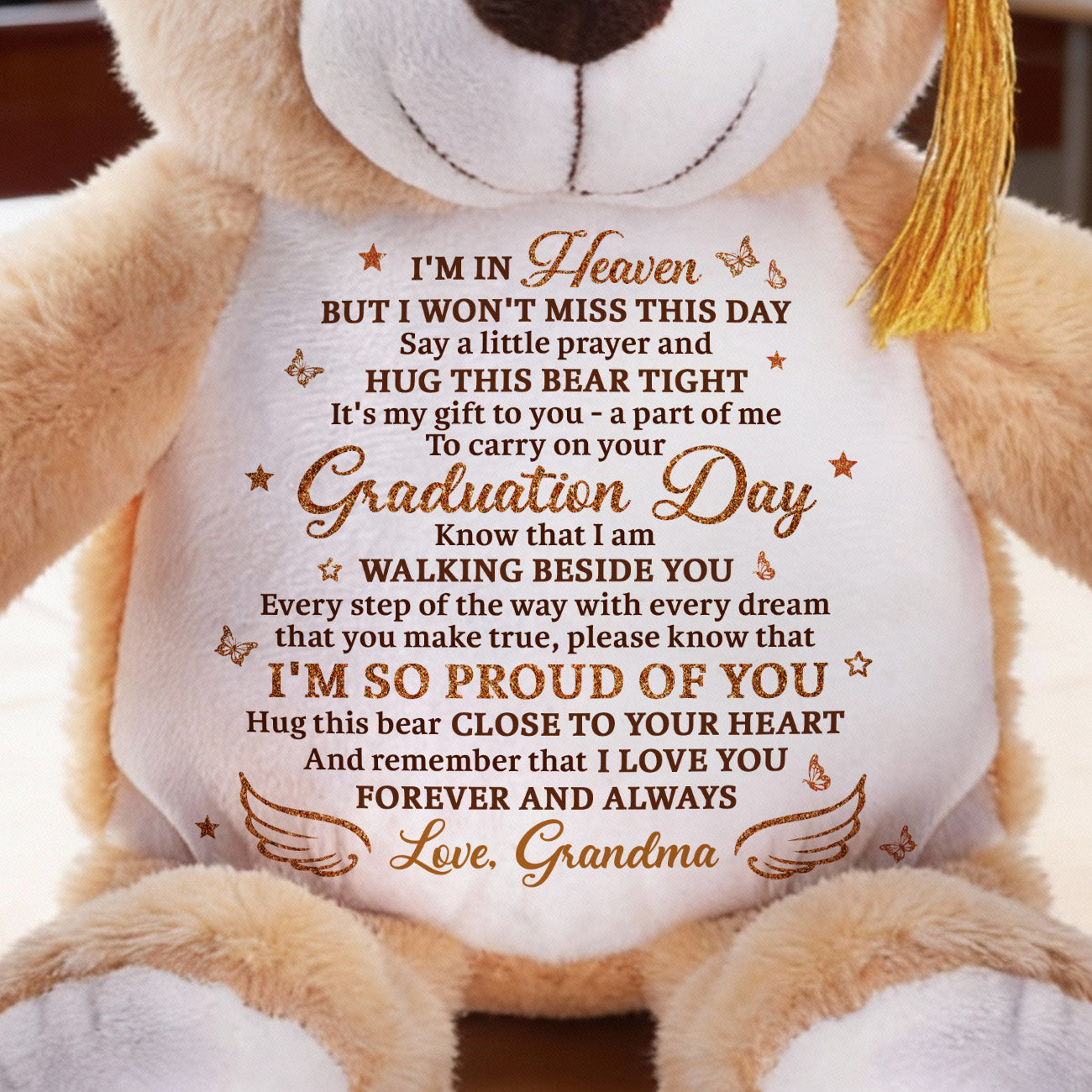 I'm In Heaven But I Won't Miss This Day - Personalized Graduation Teddy Bear